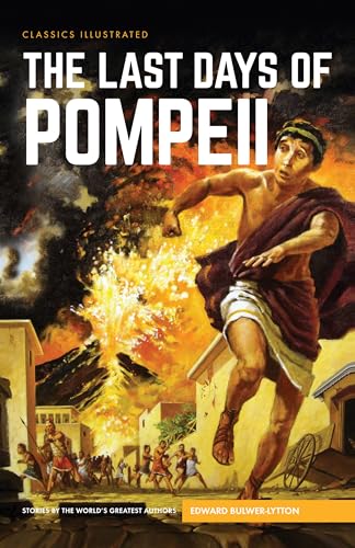 Beispielbild fr Last Days of Pompeii, The (Classics Illustrated) zum Verkauf von AwesomeBooks