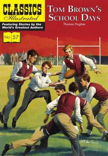 9781910619933: CLASSIC ILLUSTRATED TOM BROWNS SCHOOLDAYS: 57 (Classics Illustrated)