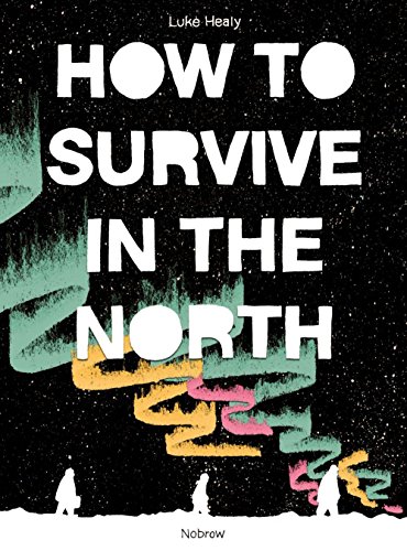 Stock image for How to Survive in the North for sale by Better World Books: West