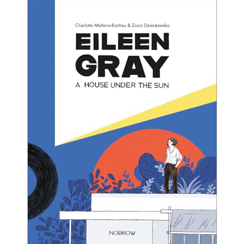 Imagen de archivo de Eileen Gray: A House Under The Sun a la venta por SecondSale