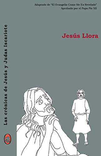 Stock image for Jess Llora (Las crnicas de Jess y Judas Iscariote) (Spanish Edition) for sale by Lucky's Textbooks