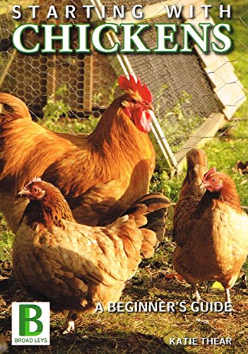 Stock image for Starting with Chickens: A Beginner's Guide for sale by WorldofBooks