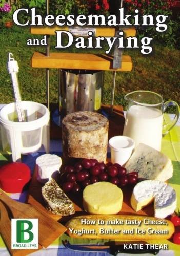 Beispielbild fr Cheesemaking and Dairying zum Verkauf von WorldofBooks