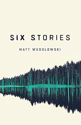 Beispielbild fr Six Stories: A Thriller (Six Stories Series) zum Verkauf von Wonder Book
