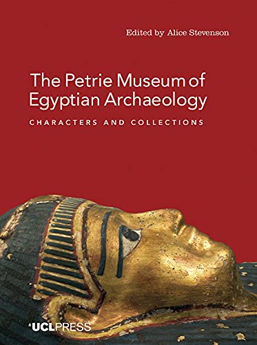 Beispielbild fr The Petrie Museum of Egyptian Archaeology: Characters and Collections zum Verkauf von AwesomeBooks