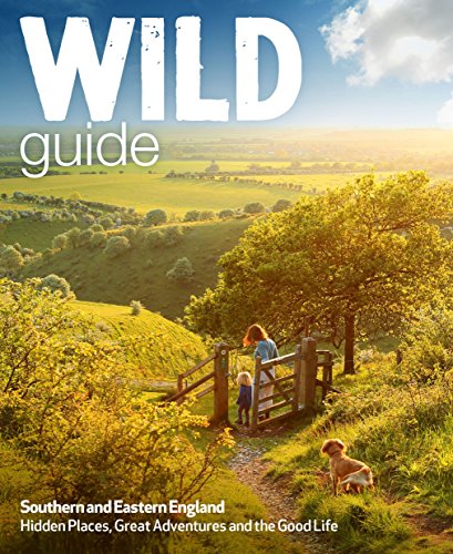 Stock image for Wild Guide London and South East England: Norfolk to New Forest, Cotswold to Kent & Sussex: Norfolk to New Forest, Cotswolds to Kent (Including London): 2 (Wild Guides) for sale by WorldofBooks
