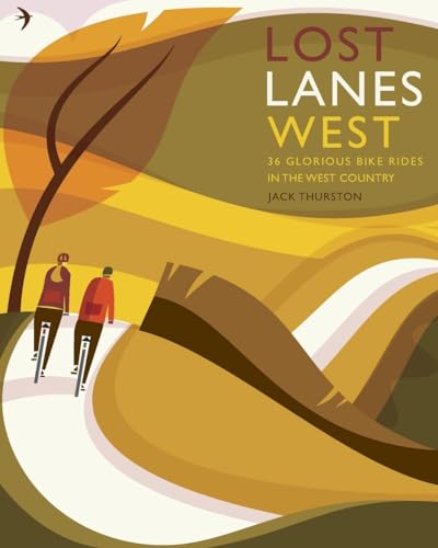 Stock image for Lost Lanes West Country: 36 Glorious bike rides in Devon, Cornwall, Dorset, Somerset and Wiltshire for sale by WorldofBooks