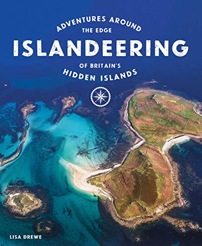 9781910636176: Islandeering: Adventures Around the Edge of Britain's Hidden Islands