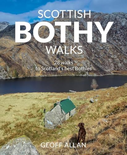 Stock image for Scottish Bothy Walks: 28 Walks to Scotland's Best Bothies for sale by Books From California