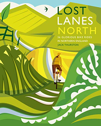 Stock image for Lost Lanes North: 36 Glorious bike rides in Yorkshire, Lake District, Northumberland, Pennines and northern England: 36 Glorious bike rides in . Northumberland and northern England: 4 for sale by WorldofBooks