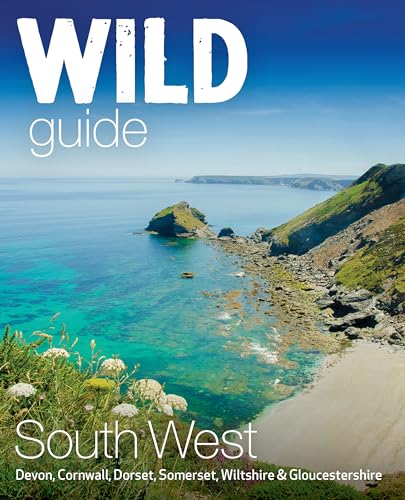 Stock image for Wild Guide South West: Adventures in Devon, Cornwall Dorset, Somerset, Wiltshire and Gloucestershire (second edition): 10 for sale by Majestic Books