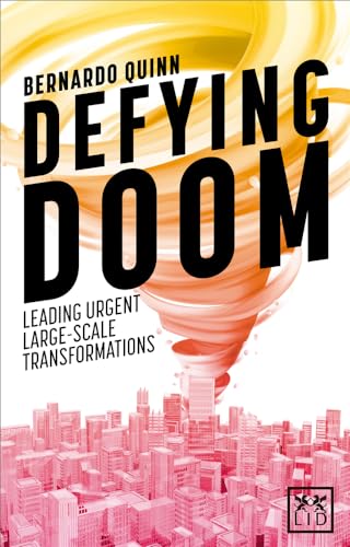 Stock image for Defying Doom: Leading Urgent Large-Scale Transformations for sale by PlumCircle