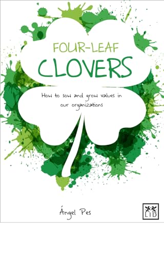 9781910649053: Four-Leaf Clovers: How to Sow and Grow Value in Our Organizations