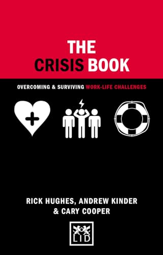9781910649312: The Crisis Book: Overcoming and Surviving Work-life Challenges (Concise Advice)