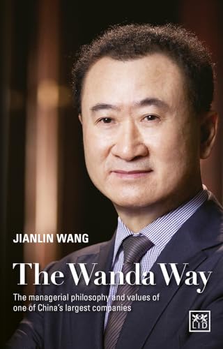 Stock image for The Wanda Way: The Managerial Philosophy and Values of one of Chi for sale by Hawking Books