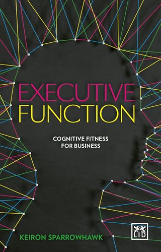 Stock image for Executive Function: Cognitive Fitness for Business for sale by WorldofBooks