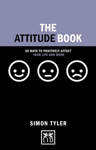 Imagen de archivo de The Attitude Book: 50 Ways to Postiviely Affect Your Life and Work (Concise Advice) a la venta por Open Books West Loop