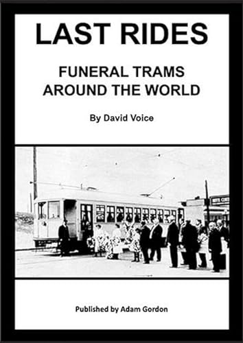 9781910654033: Last Rides: Funeral Trams Around the World