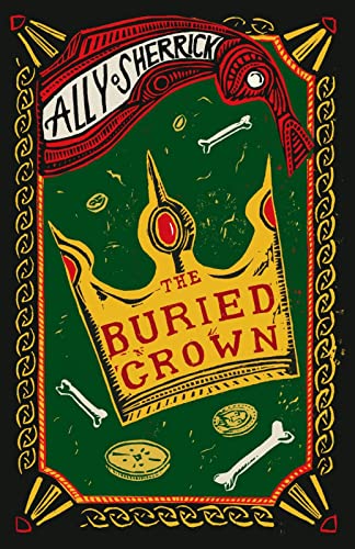 Imagen de archivo de The Buried Crown: a thrilling historical adventure packed full of action and magic a la venta por WorldofBooks