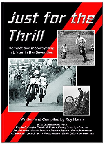 Beispielbild fr Just for the Thrill: Competitive Motorcycling in Ulster in the Seventies zum Verkauf von WorldofBooks