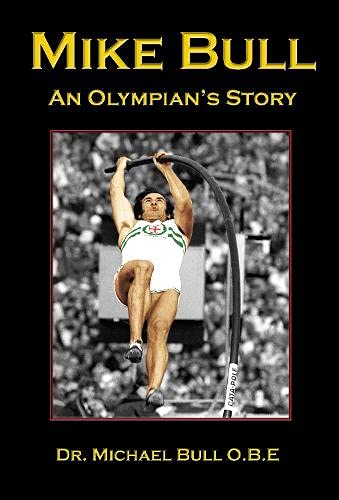 Stock image for Mike Bull: An Olympian's Story for sale by AwesomeBooks