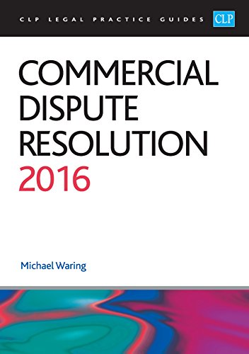 Beispielbild fr Commercial Dispute Resolution 2016 (CLP Legal Practice Guides) zum Verkauf von WorldofBooks