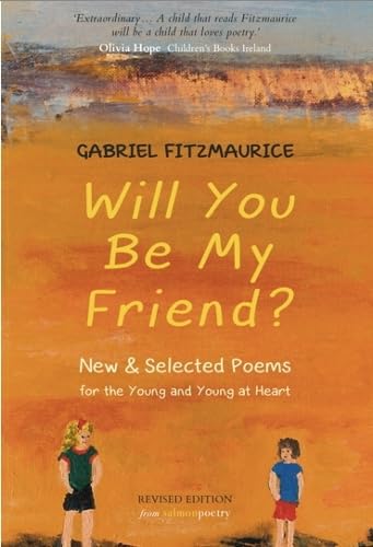 Imagen de archivo de Will You Be My Friend?: New & Selected Poems for the Young and the Young at Heart a la venta por WorldofBooks