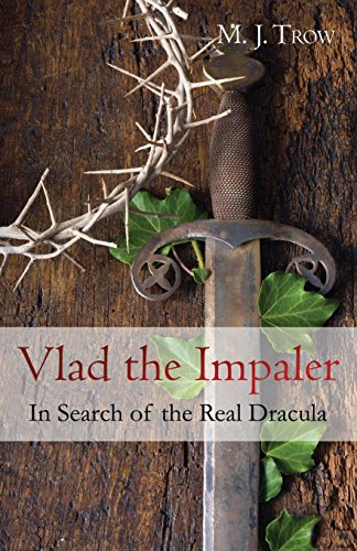 9781910670088: Vlad the Impaler: In Search of the Real Dracula