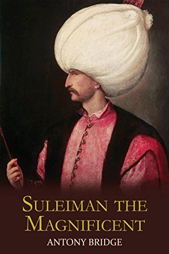 Beispielbild fr Suleiman the Magnificent: Scourge of Heaven zum Verkauf von WorldofBooks