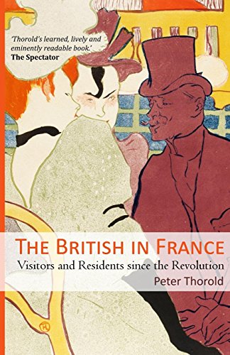 Stock image for The British in France: Visitors and Residents since the Revolution for sale by Revaluation Books