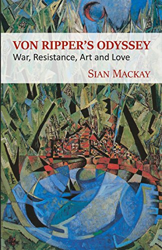 9781910670934: Von Ripper's Odyssey: War, Resistance, Art and Love