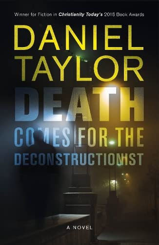 Beispielbild fr Death Comes for the Deconstructionist : A Novel zum Verkauf von Better World Books