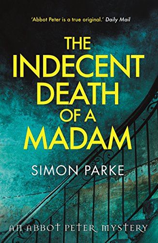 9781910674482: The Indecent Death of a Madam: An Abbot Peter Mystery