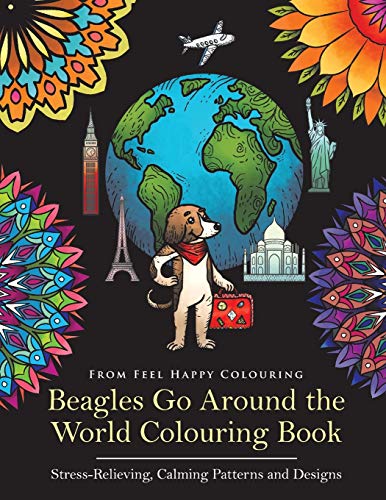 9781910677148: Beagles Go Around the World Colouring Book: Beagle Coloring Book - Perfect Beagle Gifts Idea for Adults and Older Kids (VOL.1)