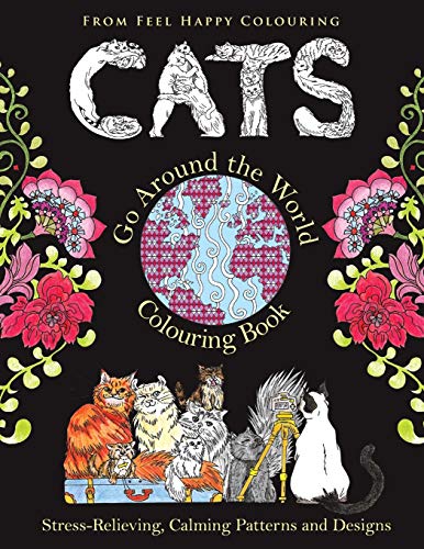 9781910677186: Cats Go Around the World Colouring Book: Fun Cat Coloring Book for Adults and Kids 10+ for Relaxation and Stress-Relief: VOL.1