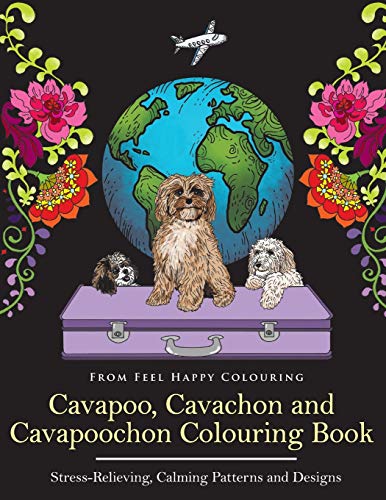 Beispielbild fr Cavapoo, Cavachon and Cavapoochon Colouring Book: Fun Cavapoo, Cavachon and Cavapoochon Coloring Book for Adults and Kids 10+ zum Verkauf von GF Books, Inc.