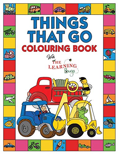 Beispielbild fr Things That Go Colouring Book with The Learning Bugs: Fun Children's Colouring Book for Toddlers and Kids Ages 3-8 with 50 Pages to Colour and Learn About zum Verkauf von PBShop.store US