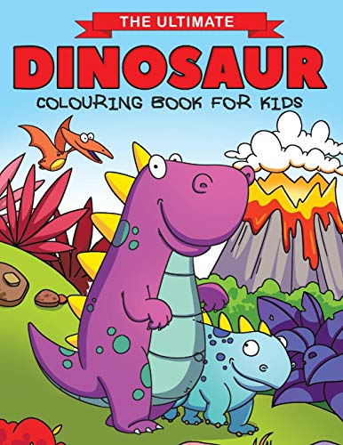 Beispielbild fr The Ultimate Dinosaur Colouring Book for Kids Fun Children's Colouring Book for Boys Girls with 50 Adorable Dinosaur Pages for Toddlers Kids to Colour zum Verkauf von PBShop.store US