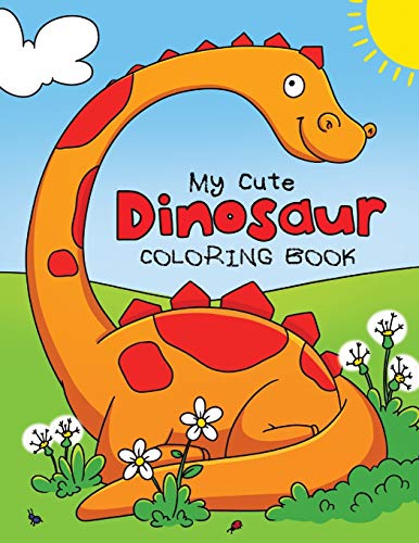 Beispielbild fr My Cute Dinosaur Coloring Book for Toddlers Fun Children's Coloring Book for Boys Girls with 50 Adorable Dinosaur Pages for Toddlers Kids to Color zum Verkauf von PBShop.store US