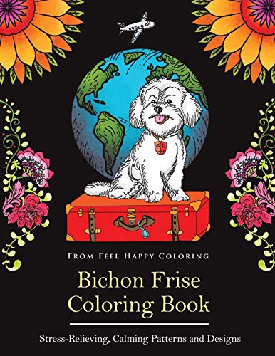 Beispielbild fr Bichon Frise Coloring Book: Fun Bichon Frise Coloring Book for Adults and Kids 10+ zum Verkauf von GF Books, Inc.