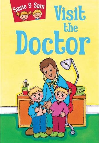 Stock image for Susie &amp; Sam Visit the Doctor for sale by Blackwell's