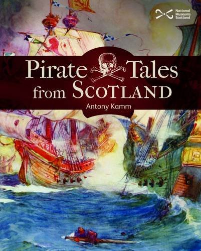 Beispielbild fr Pirate Tales from Scotland zum Verkauf von Blackwell's