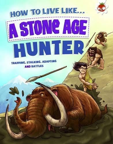 Beispielbild fr How To Live Like A Stone Age Hunter zum Verkauf von AwesomeBooks