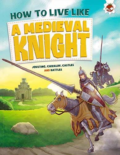 Stock image for HOW TO LIVE LIKE A MEDIEVAL KNIGH for sale by Revaluation Books