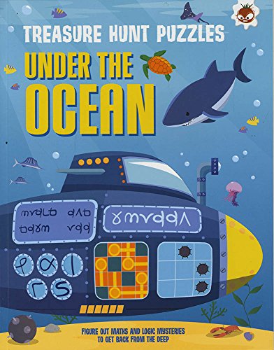 Beispielbild fr Treasure Hunt Puzzles - Under The Ocean: Figure out maths and logic mysteries to get back from the deep zum Verkauf von WorldofBooks