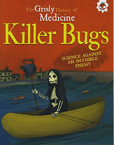 Beispielbild fr Killer Bugs, Science Against An Invisible Enemy - Grisly History of Medicine (Grisly Medicine) zum Verkauf von WorldofBooks