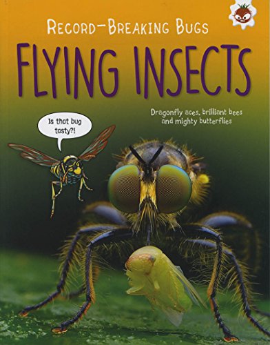 Stock image for Flying Insects - Record-Breaking Bugs for sale by WorldofBooks