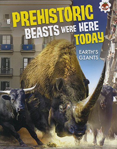 Beispielbild fr If Prehistoric Beasts Were Here Today - Earth Giants zum Verkauf von WorldofBooks