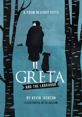 Stock image for Greta and the Labrador: A Poem in Eight Fitts for sale by AwesomeBooks
