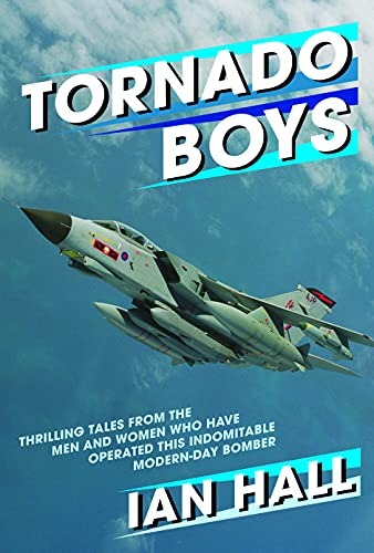 Beispielbild fr Tornado Boys: Thrilling Tales from the Men and Women who have Operated this Indomintable Modern-Day Bomber (The Jet Age Series) zum Verkauf von WorldofBooks